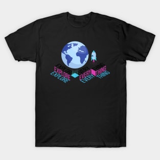 Explore Everything T-Shirt